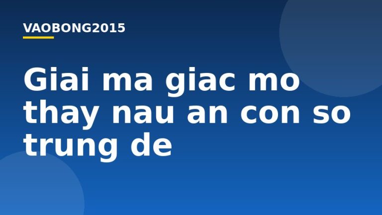 Giải mã giấc mơ thấy nấu ăn con số trúng đề